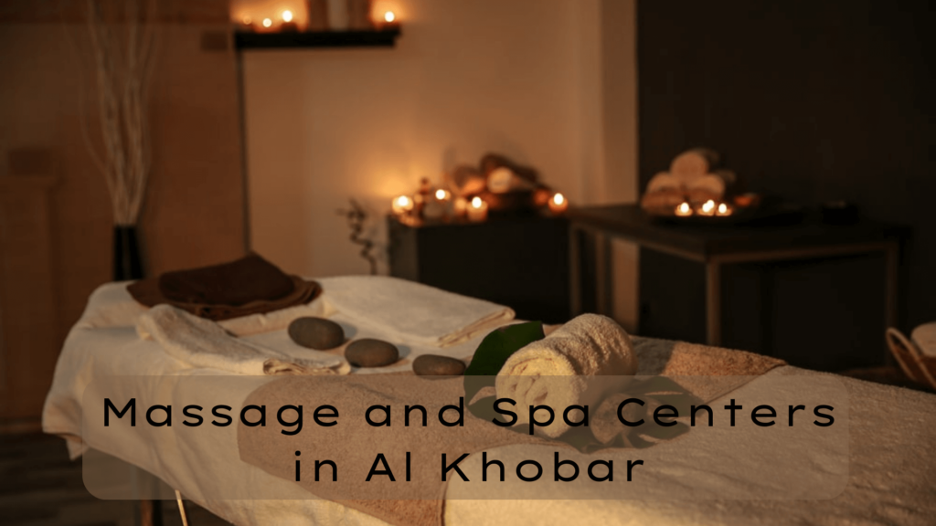 Top 12 Massage and Spa Centers in Al Khobar